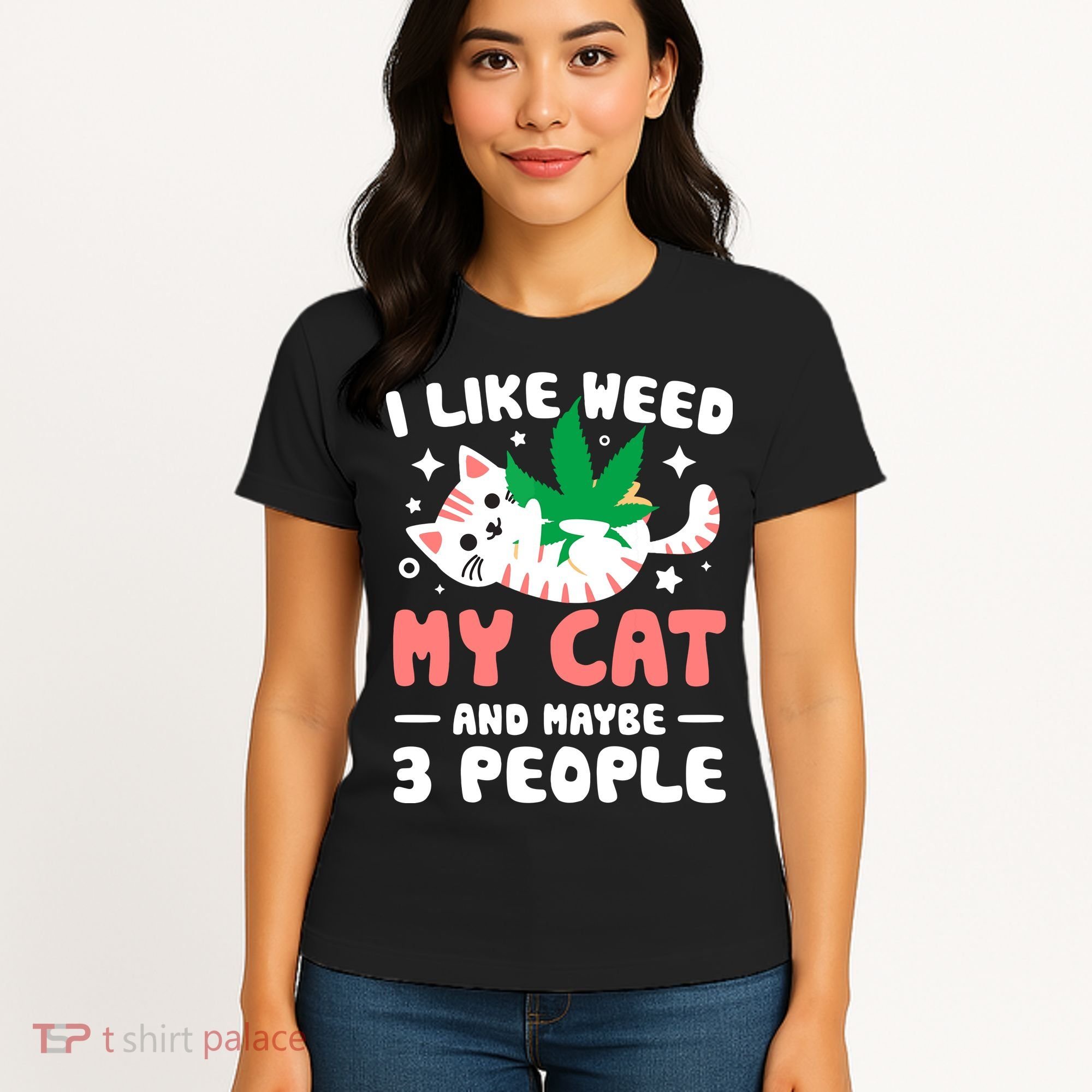 I Like Weed My Cat Maybe 3 People 420 Cannabis Stoner Gift Women's T-Shirt