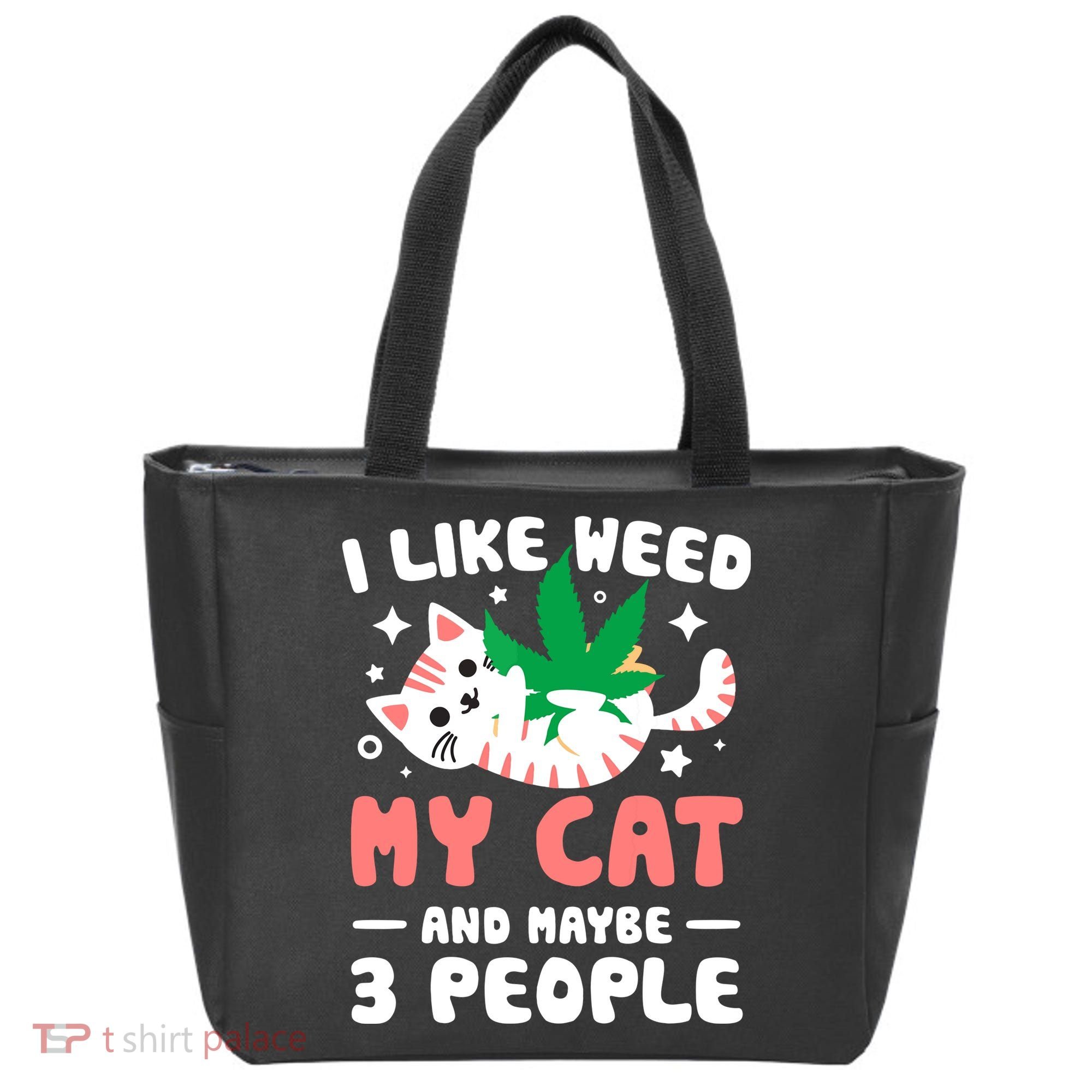I Like Weed My Cat Maybe 3 People 420 Cannabis Stoner Gift Tote Bag