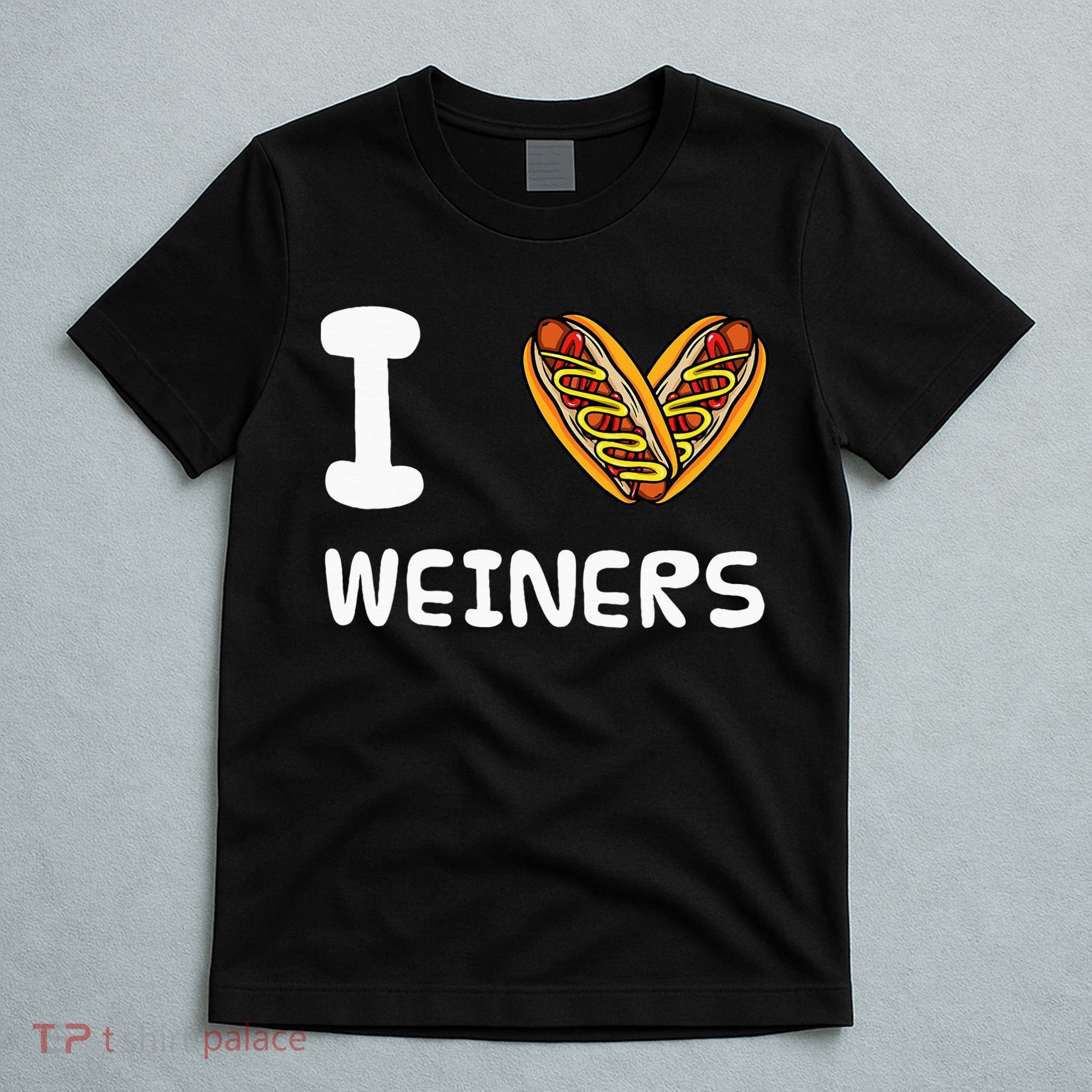 I Love Weiners Hotdogs Frankfurter Wiener Frank Sausage Bun T-Shirt