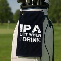 IPA Lot When I Drink Funny Drinking Beer Craft Beer Brewery Golf Towel thumb 2