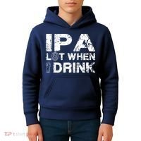 IPA Lot When I Drink Funny Drinking Beer Craft Beer Brewery Kids Hoodie thumb 4
