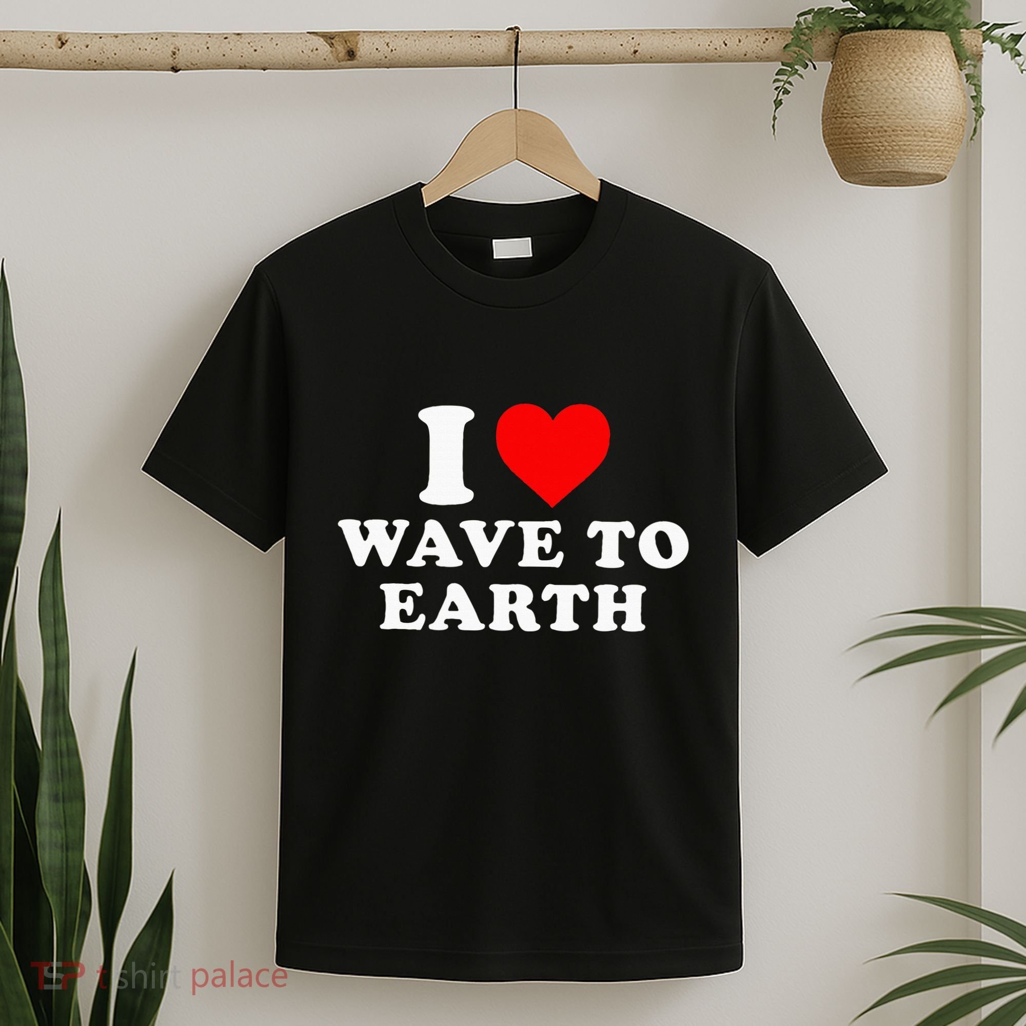 I Love Wave To Earth Funny I Heart Wave To Earth T-Shirt