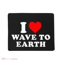 I Love Wave To Earth Funny I Heart Wave To Earth Mousepad thumb 0