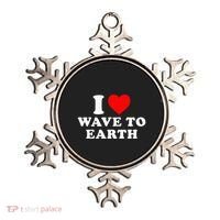 I Love Wave To Earth Funny I Heart Wave To Earth Ornament thumb 0