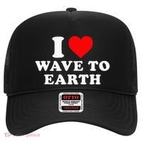 I Love Wave To Earth Funny I Heart Wave To Earth Hat thumb 0