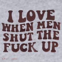 I Love When Men Shut The Fuck Up Women's Sweatshirt thumb 2