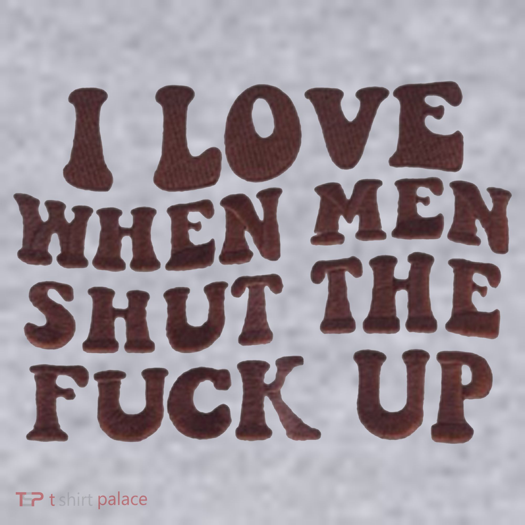 I Love When Men Shut The Fuck Up Women's Sweatshirt