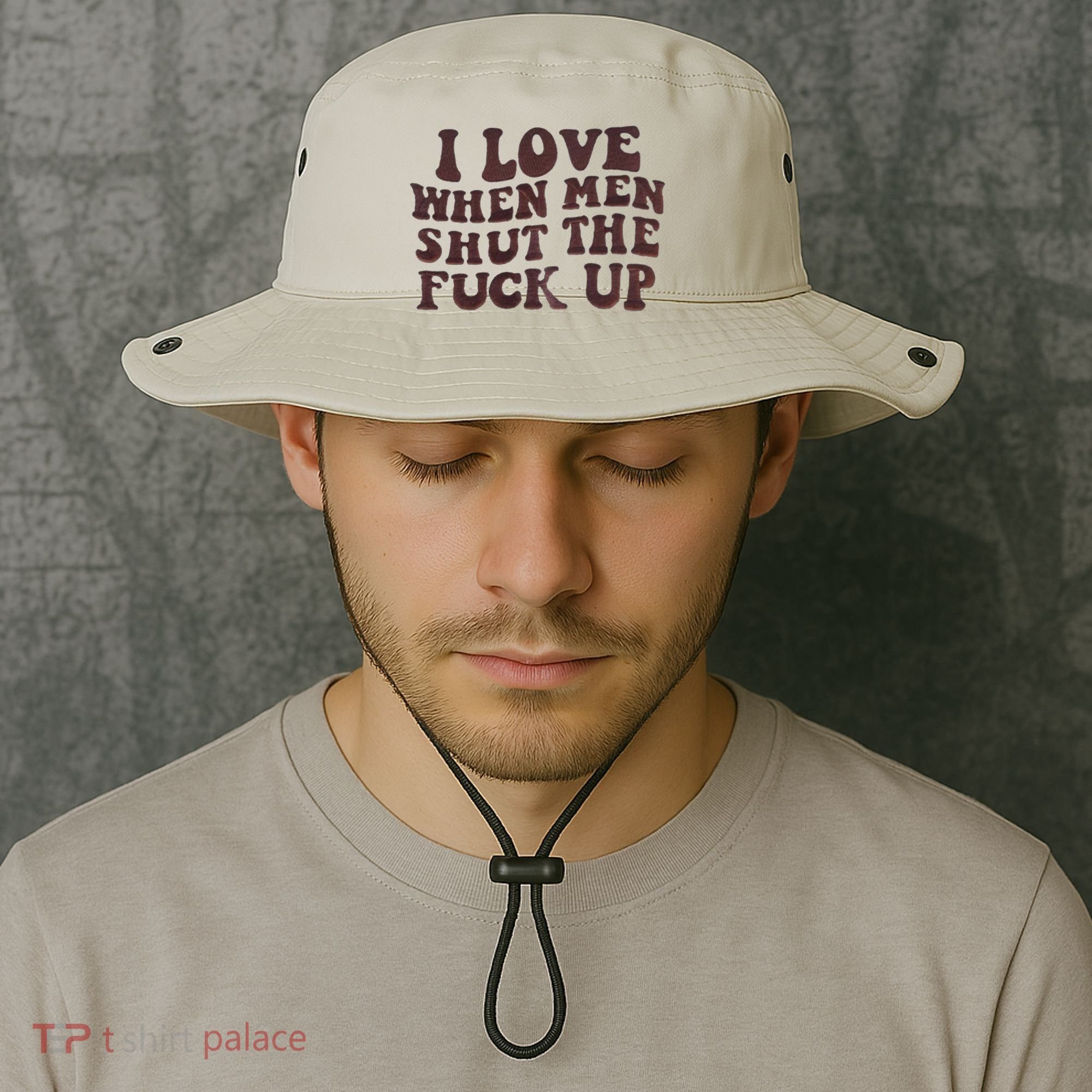 I Love When Men Shut The Fuck Up Bucket Hat