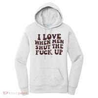 I Love When Men Shut The Fuck Up Women's Hoodie thumb 0