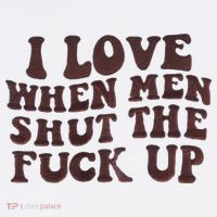 I Love When Men Shut The Fuck Up Kids Sweatshirt thumb 2