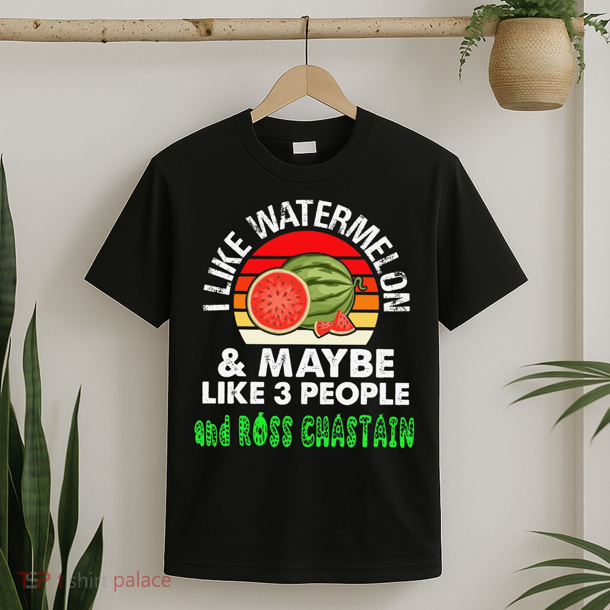 I LIKE WATERMELON AND MAYBE LIKE 3 PEOPLE & ROSS CHASTAIN T-Shirt