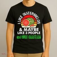 I LIKE WATERMELON AND MAYBE LIKE 3 PEOPLE & ROSS CHASTAIN T-Shirt thumb 3