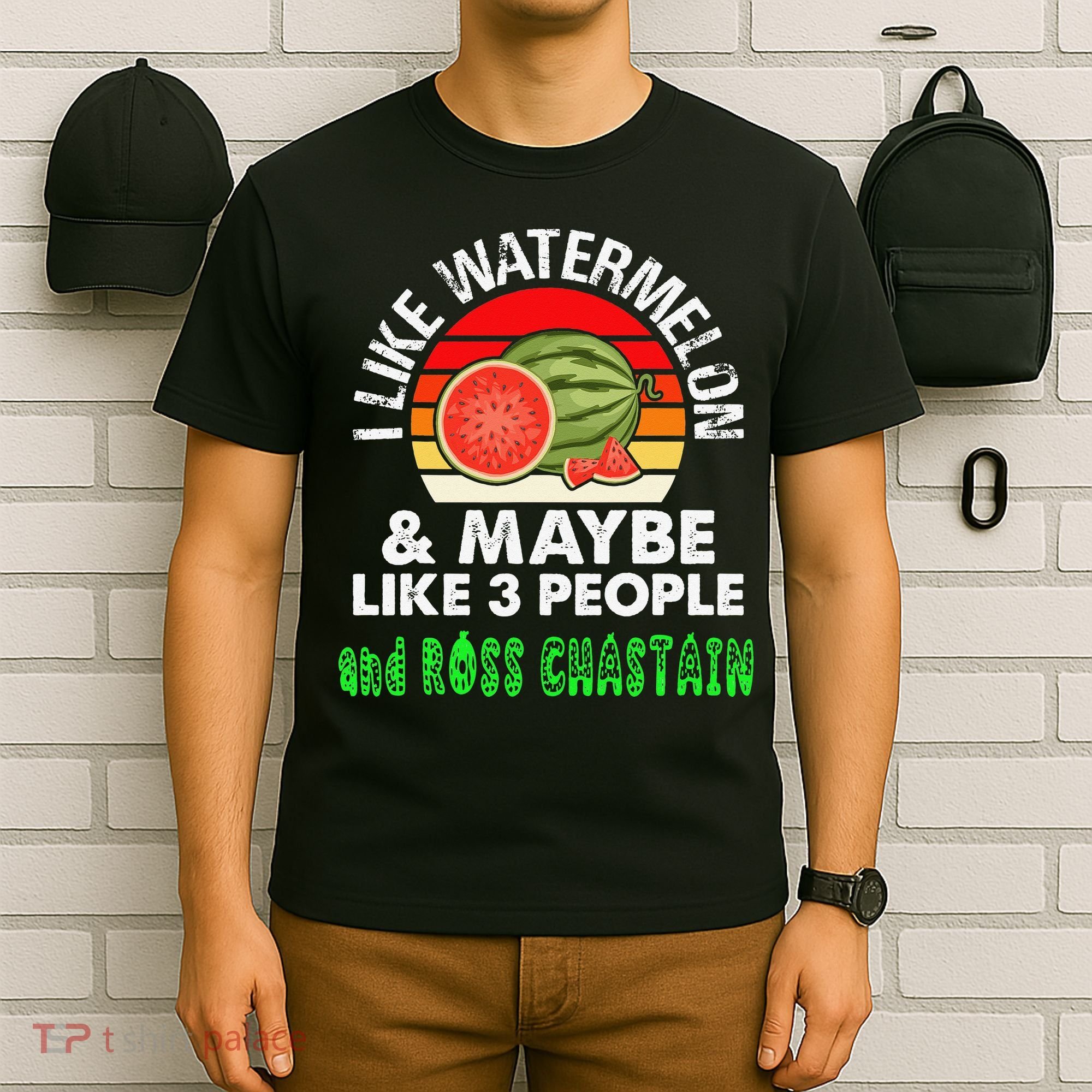 I LIKE WATERMELON AND MAYBE LIKE 3 PEOPLE & ROSS CHASTAIN T-Shirt