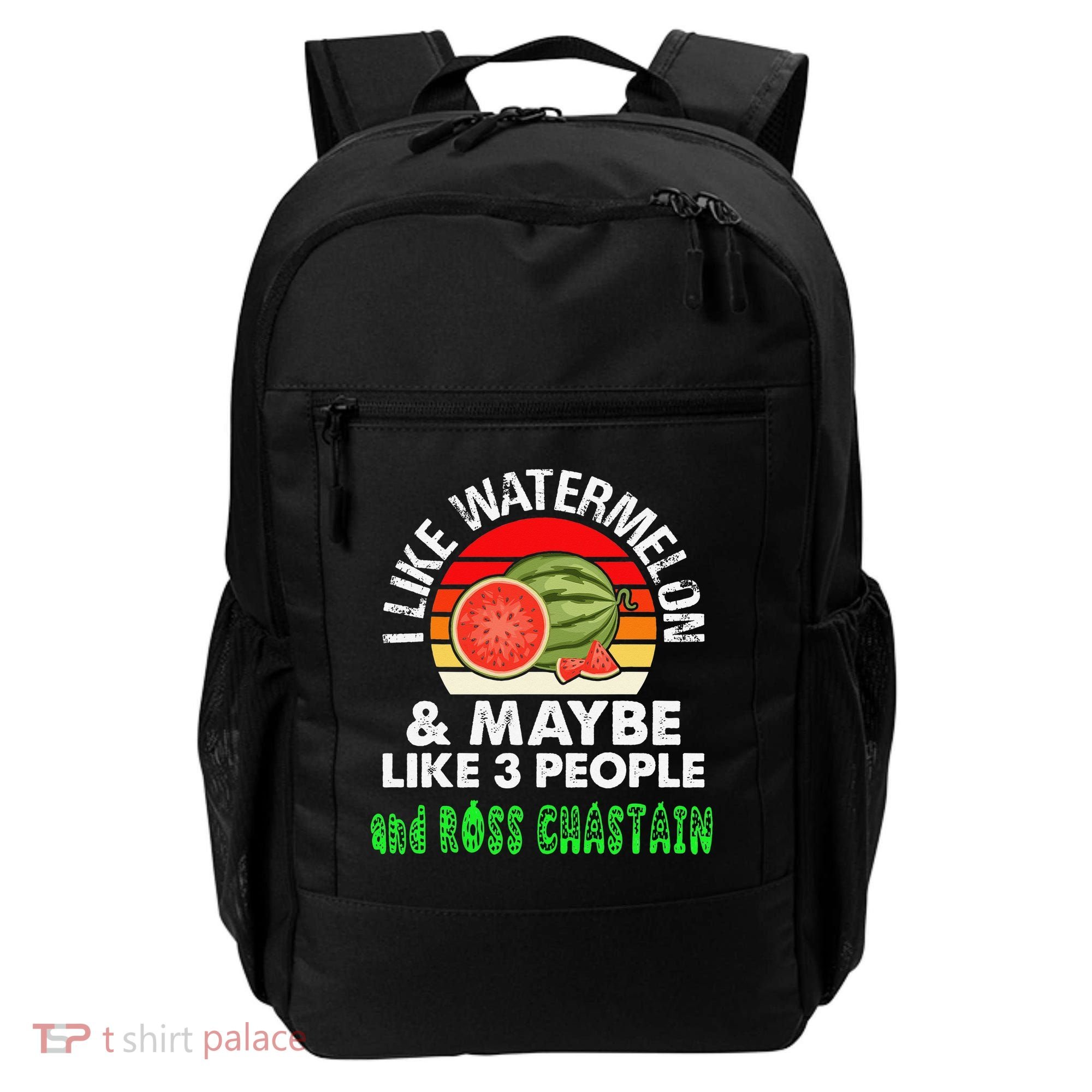 I LIKE WATERMELON AND MAYBE LIKE 3 PEOPLE & ROSS CHASTAIN Backpack