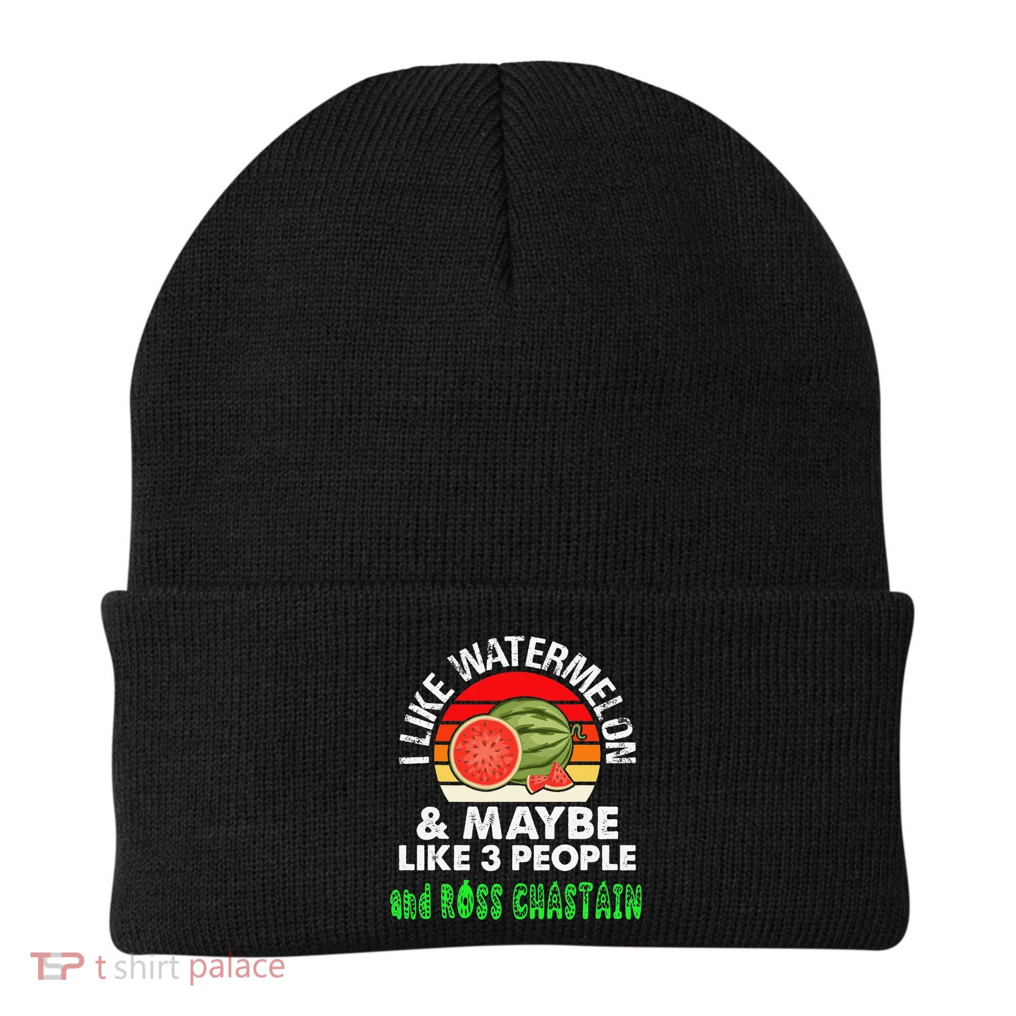 I LIKE WATERMELON AND MAYBE LIKE 3 PEOPLE & ROSS CHASTAIN Beanie