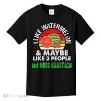 I LIKE WATERMELON AND MAYBE LIKE 3 PEOPLE & ROSS CHASTAIN Kids T-Shirt thumb 0