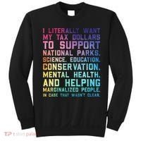 I Literally Want My Tax Dollars To Support   National Parks  Sweatshirt thumb 0