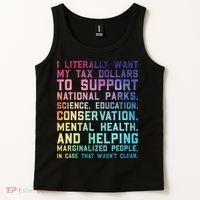 I Literally Want My Tax Dollars To Support   National Parks  Tank Top thumb 2