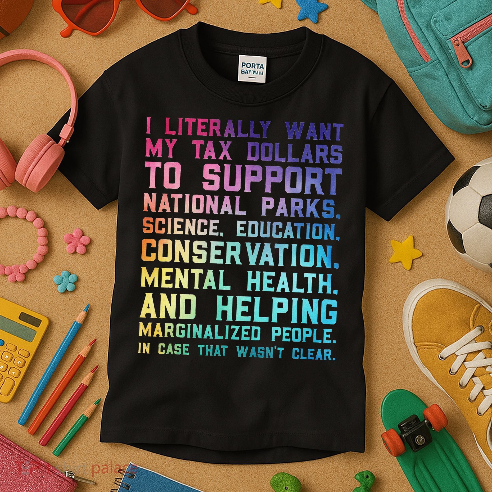 I Literally Want My Tax Dollars To Support   National Parks  Kids T-Shirt