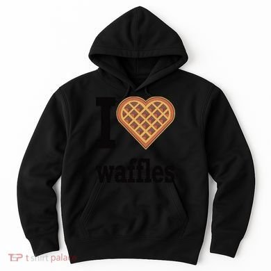 I Love Waffles Hoodie