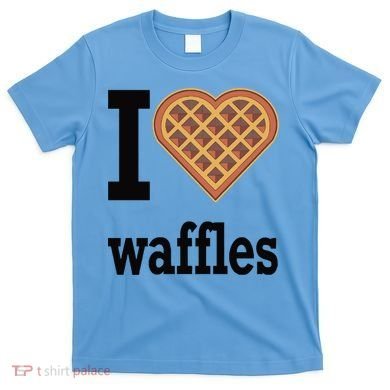 I Love Waffles T-Shirt