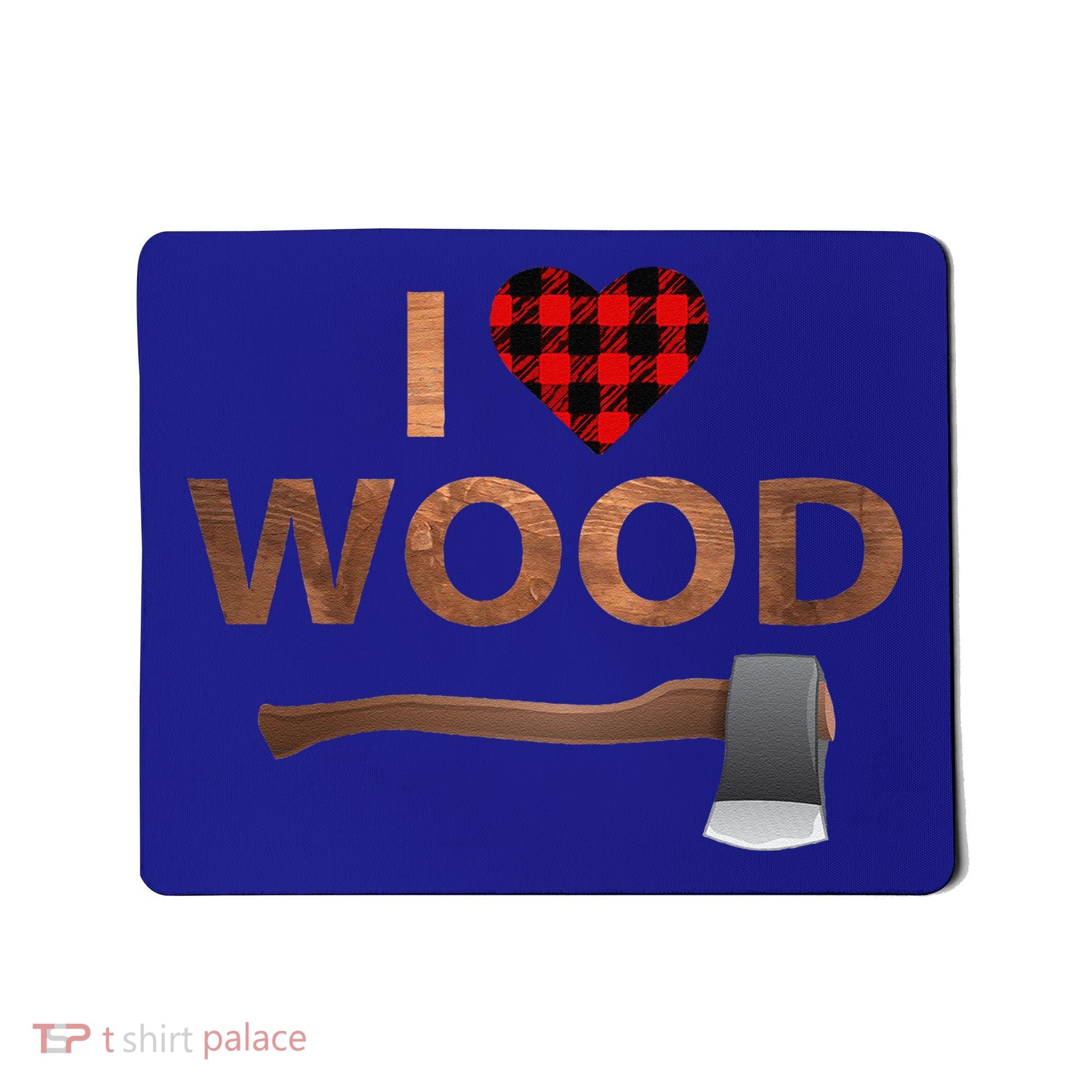 I Love Wood Lumberjack Heart Halloween Party Gift Mousepad