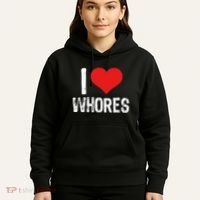 I Love Whores Hoodie thumb 5