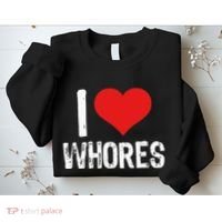I Love Whores Sweatshirt thumb 2