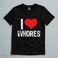 I Love Whores T-Shirt thumb 5