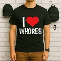 I Love Whores T-Shirt thumb 6