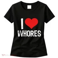 I Love Whores Women's T-Shirt thumb 0