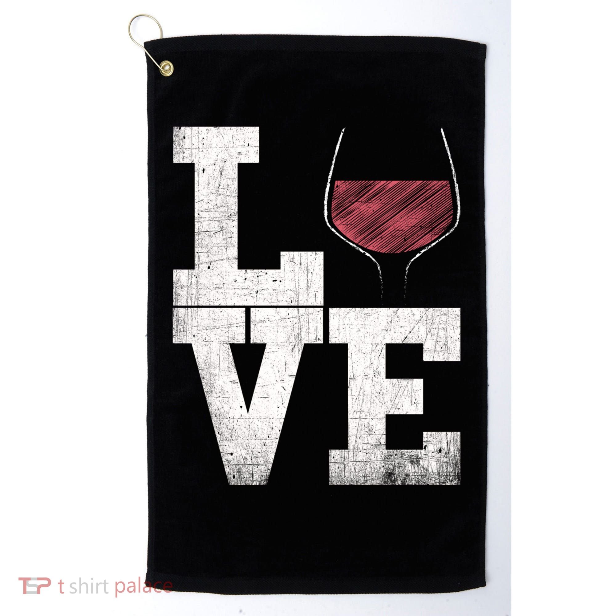 I Love Wine Red Wine Glass Heart Meaningful Gift Wine Er Distressed Funny Gift Golf Towel
