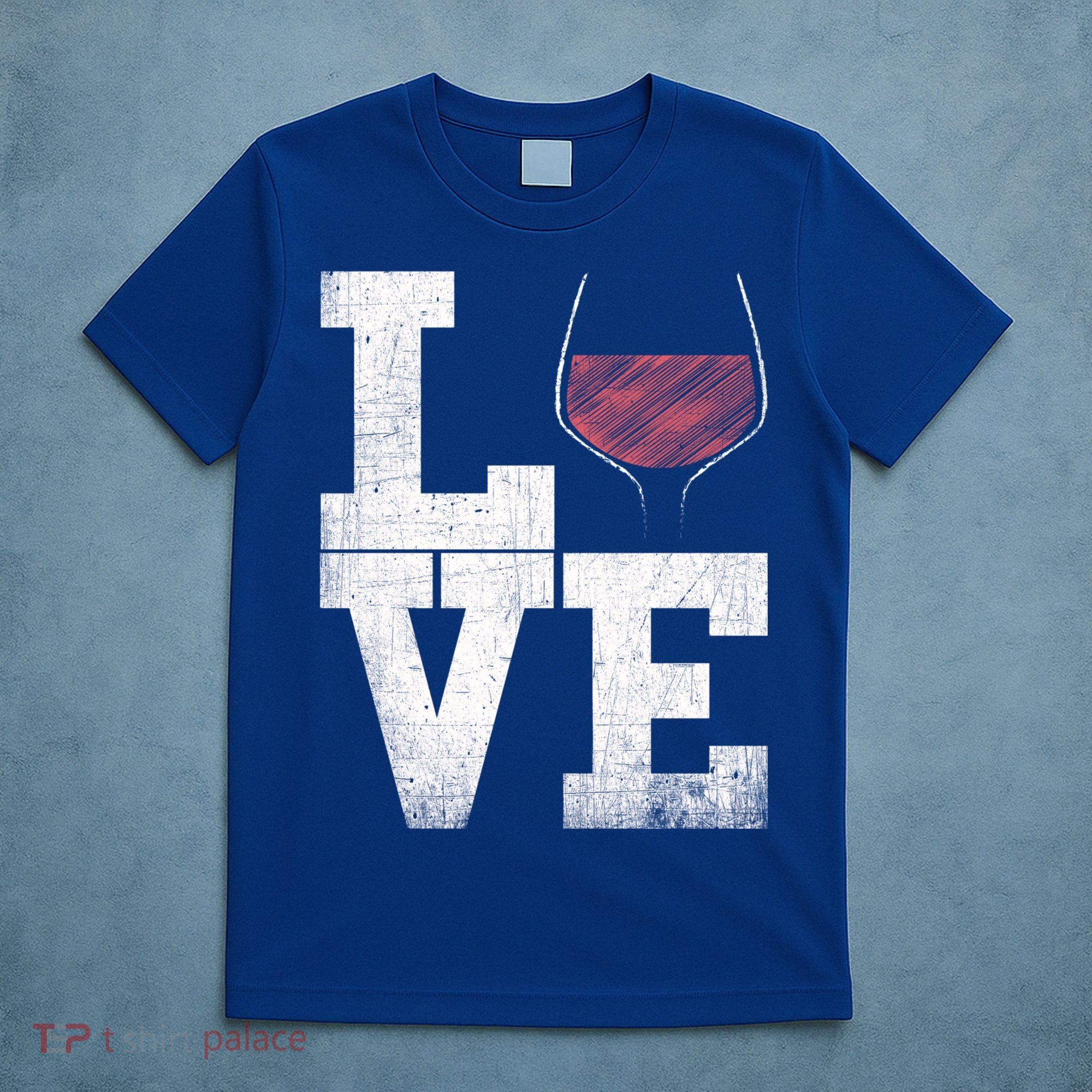 I Love Wine Red Wine Glass Heart Meaningful Gift Wine Er Distressed Funny Gift T-Shirt