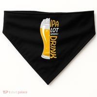 IPA Lot When I Drink USA-Made Doggie Bandana thumb 0