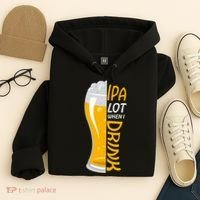 IPA Lot When I Drink Hoodie thumb 4