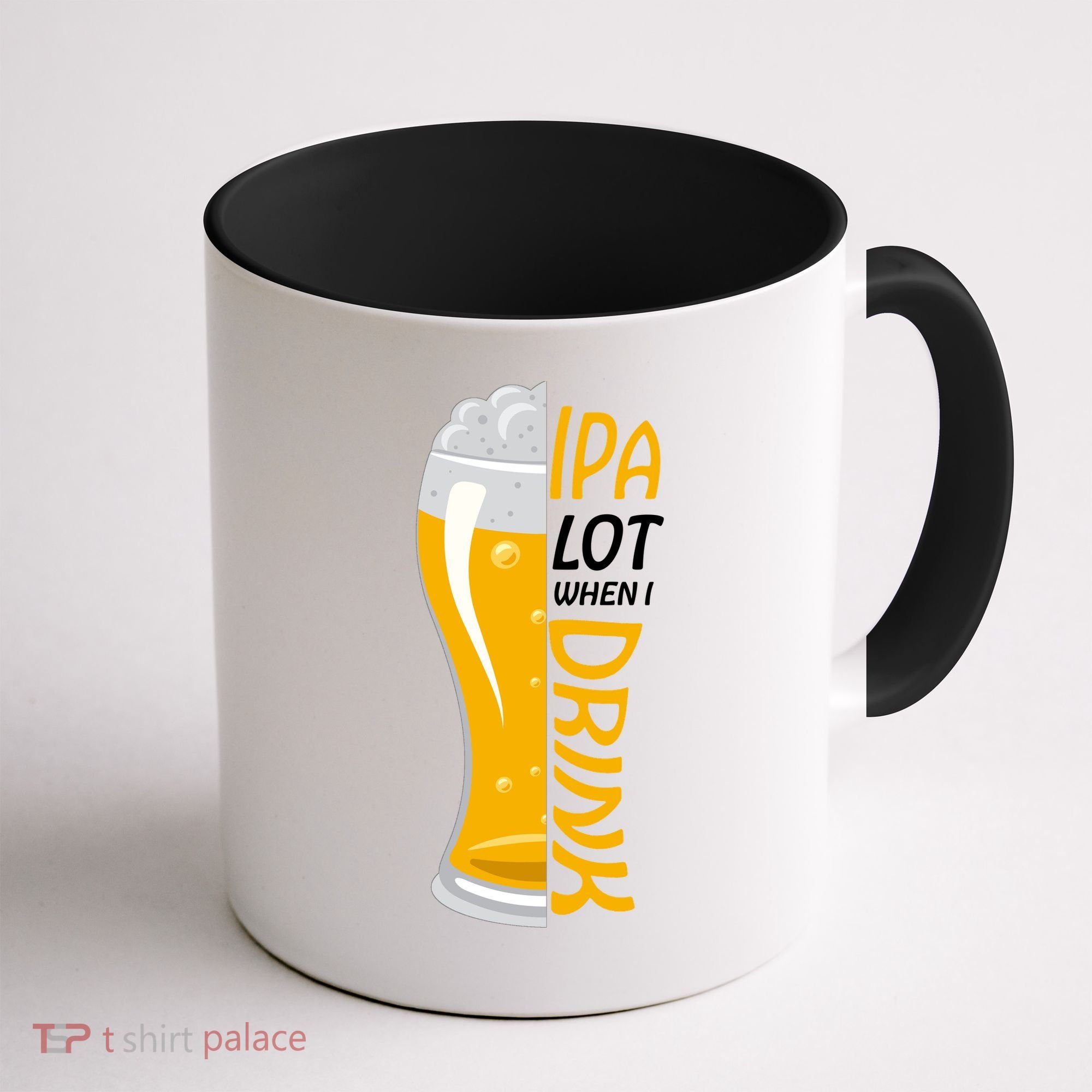 IPA Lot When I Drink Coffee Mug