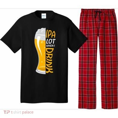 IPA Lot When I Drink Pajama Set