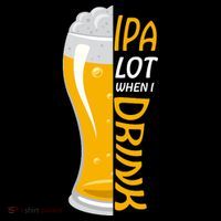 IPA Lot When I Drink Women's Hoodie thumb 2