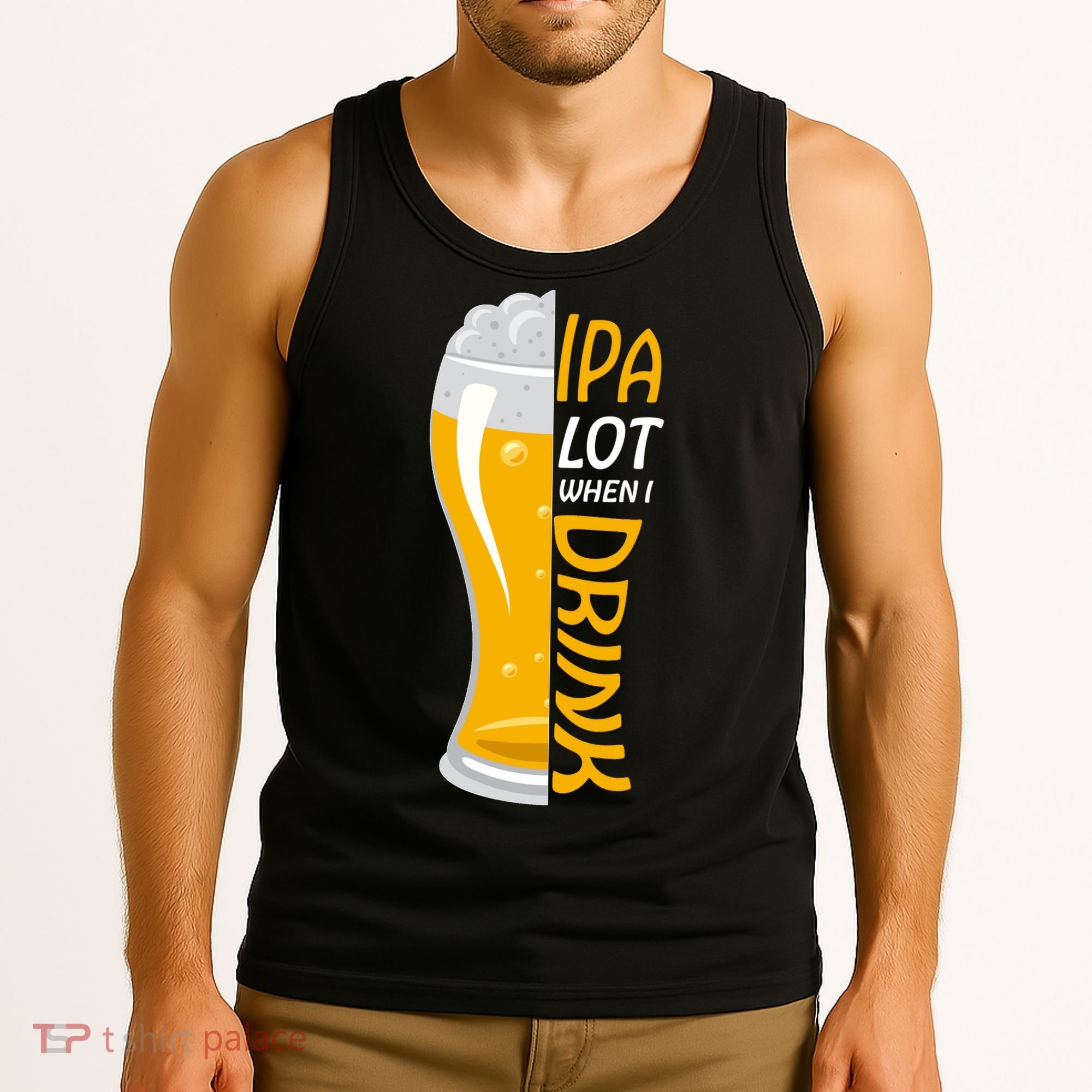 IPA Lot When I Drink Tank Top