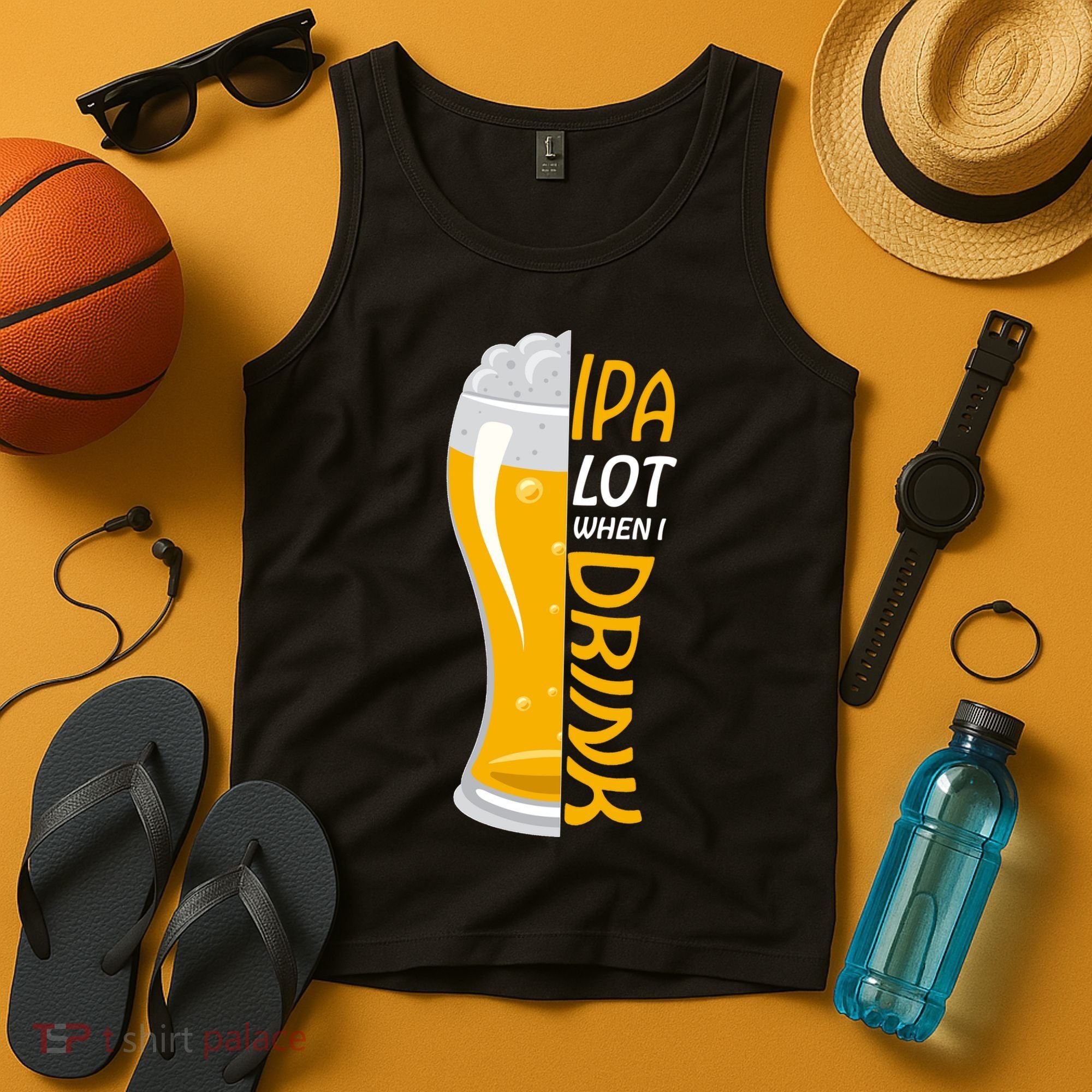 IPA Lot When I Drink Tank Top