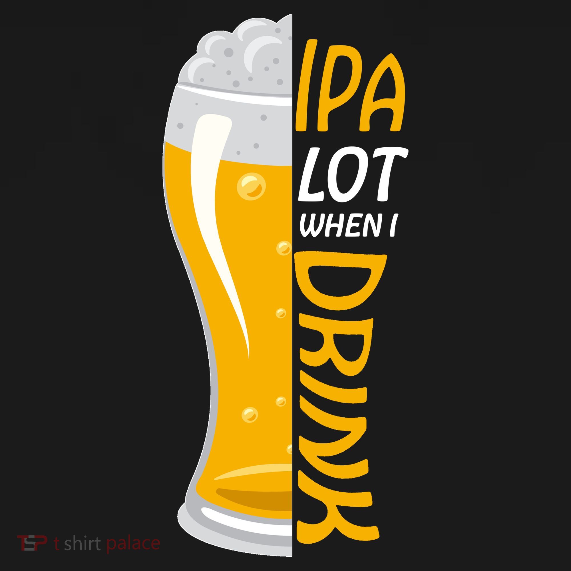 IPA Lot When I Drink Tote Bag