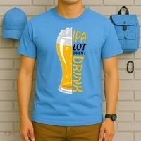 IPA Lot When I Drink T-Shirt thumb 5