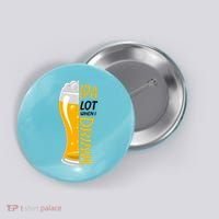 IPA Lot When I Drink Button thumb 0