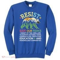 I Literally Want My Tax Dollars To Support National Parks Sweatshirt thumb 0