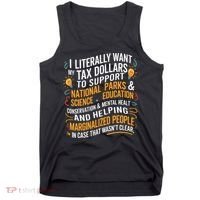 I Literally Want My Tax Dollars To Support National Parks  Tank Top thumb 0
