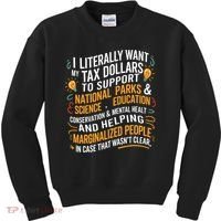 I Literally Want My Tax Dollars To Support National Parks  Kids Sweatshirt thumb 0
