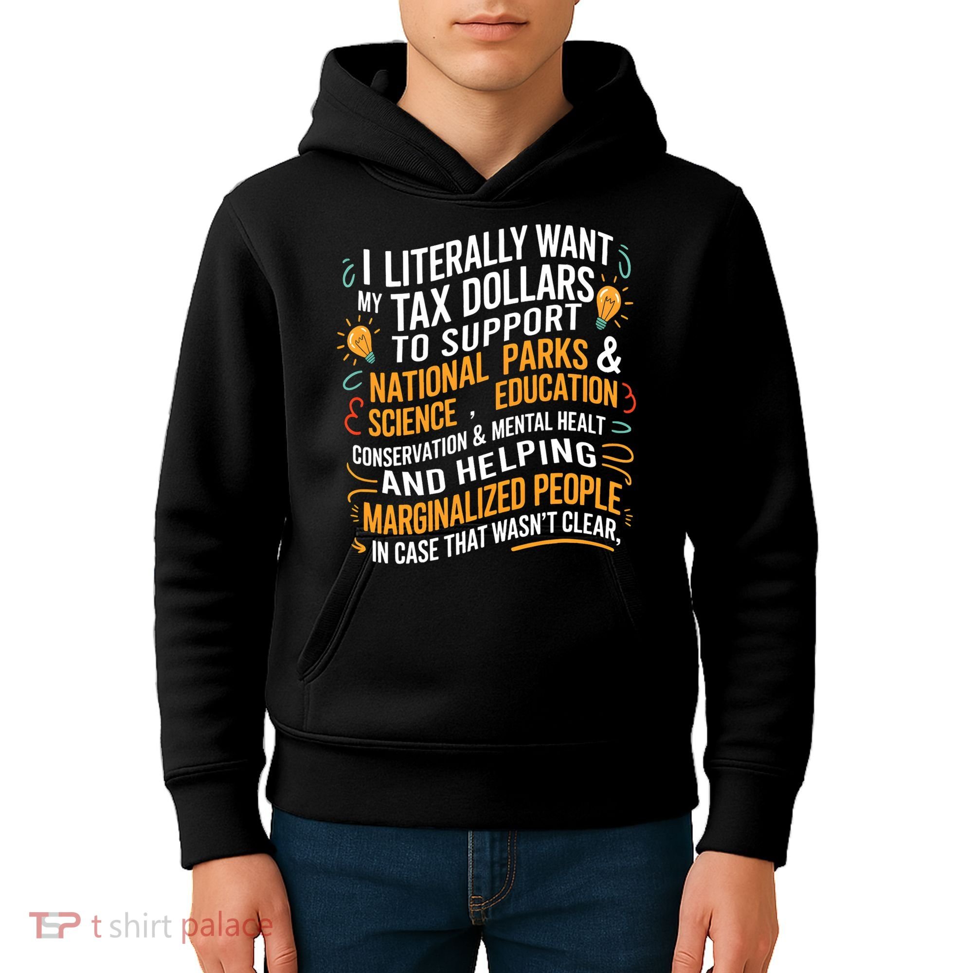 I Literally Want My Tax Dollars To Support National Parks  Kids Hoodie