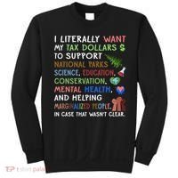 I Literally Want My Tax Dollars To Support National Parks  Sweatshirt thumb 0