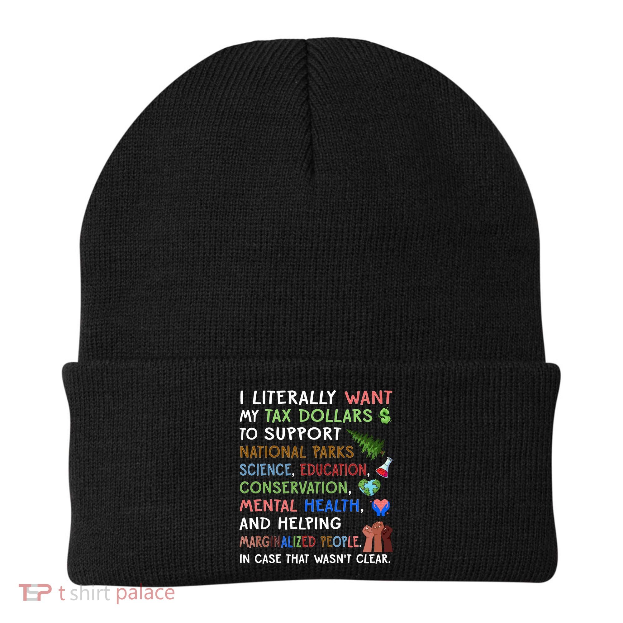 I Literally Want My Tax Dollars To Support National Parks  Beanie