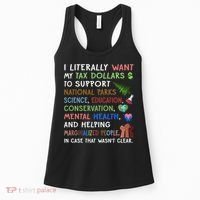 I Literally Want My Tax Dollars To Support National Parks  Women's Tank Top thumb 0